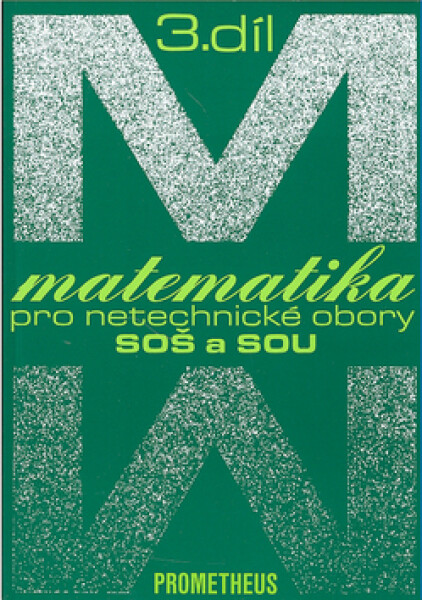 Matematika pro netechnické obory SOŠ a SOU, 3. díl - Emil Calda