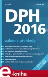 DPH 2016 – zákon s přehledy - Jiří Dušek e-kniha