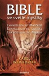 Bible ve světle mystiky - Karel Weinfurter