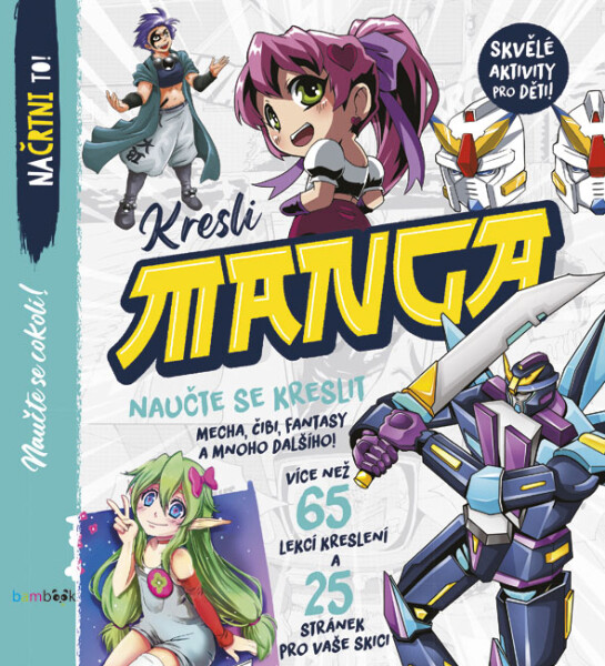 Kresli Manga - Nauč se kreslit mecha, chibi, fantasy a spoustu dalších věcí!