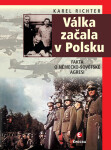 Válka začala v Polsku - 2. vyd. - Karel Richter