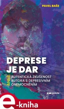 Deprese je dar Pavel Baše