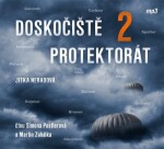 Doskočiště protektorát 2 - CDmp3 (Čte Simona Postlerová a Martin Zahálka) - Jitka Neradová