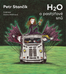 H2O a pastýřové snů - Petr Stančík, Galina Miklínová