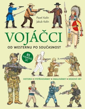 Vojáčci: Od westernu po současnost - Jakub Kolín