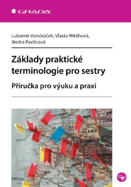 Základy praktické terminologie pro sestry - Lubomír Vondráček, Vlasta Wirthová, Jindra Pavlicová