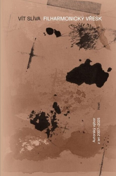 Filharmonický vřesk - Výbor z poezie 2007–2025 - Vít Slíva