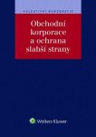 Obchodní korporace ochrana slabší strany