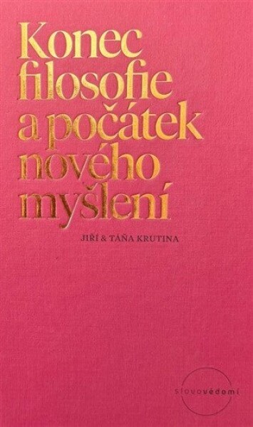 Konec filosofie a počátek nového myšlení - Jiří Krutina
