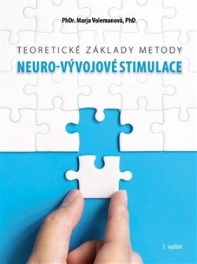 Teoretické základy metody Neuro-vývojové stimulace Marja Annemiek Volemanová