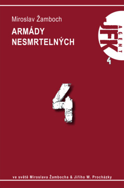 JFK 004 Armády nesmrtelných - Miroslav Žamboch, Jiří Walker Procházka