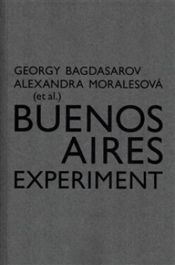 Buenos Aires Experiment Georgij Bagdasarov,