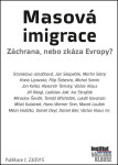 Masová imigrace: záchrana, nebo zkáza Evropy