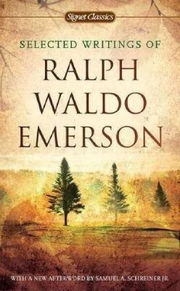 Selected Writings of Ralph Waldo Emerson - Ctibor Turba