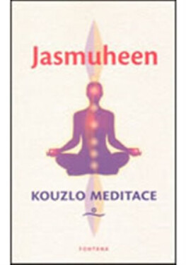 Kouzlo meditace - Jasmuheen