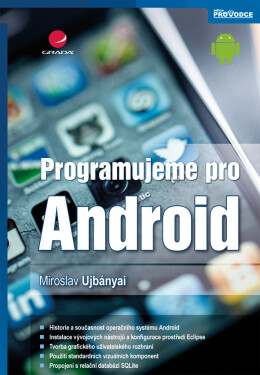 Programujeme pro Android - Miroslav Ujbányai