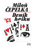 Deník haiku 3 - Miloň Čepelka, Josef Snětivý