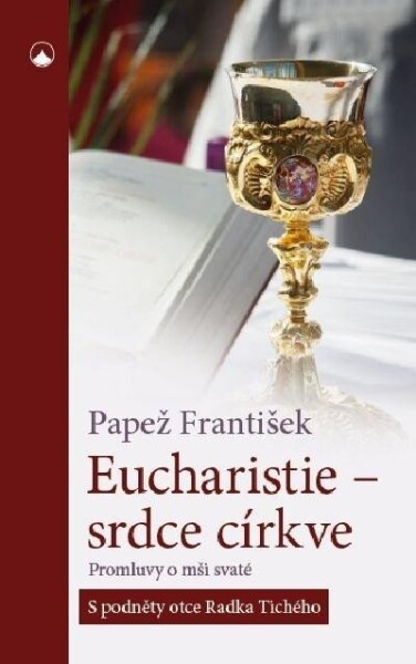 Eucharistie srdce církve