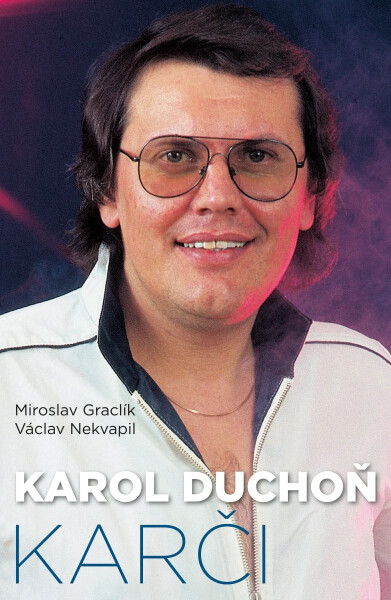 Karol Duchoň - Karči - Miroslav Graclík