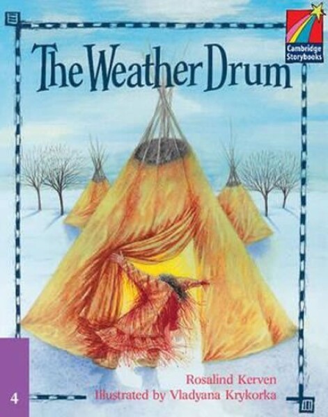 Cambridge Storybooks 4: The Weather Drum - Rosalind Kerven