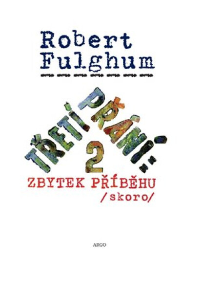 Třetí přání 2: Zbytek příběhu (skoro) - Robert Fulghum