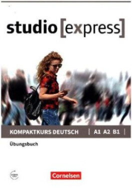 Studio [express]. Ubungsbuch A1 A2 B1 mit Audios online - Hermann Funk