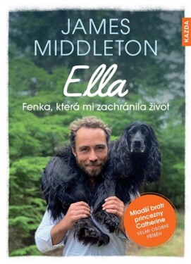 Ella - Fenka, která mi zachránila život - James Middleton