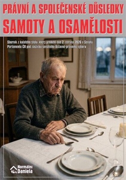 Právní a společenské důsledky samoty a osamělosti - Daniela Kovářová