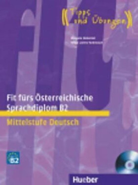 Fit fürs Österreichische Sprachdiplom B2: Lehrbuch mit A-CD - Manuela Glaboniat