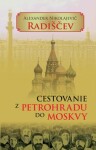 Cestovanie z Petrohradu do Moskvy - Alexander Nikolajevič Radiščev