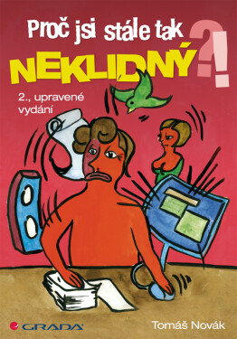 Proč jsi stále tak neklidný?! - Tomáš Novák