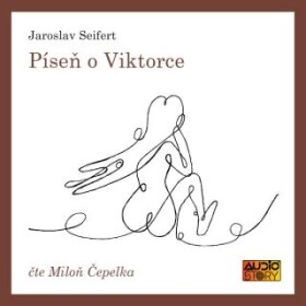 Píseň o Viktorce - Jaroslav Seifert - audiokniha