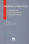 Přehled judikatury mezinárodní justiční spolupráci trestních věcech