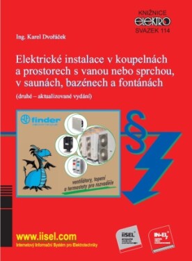 Elektrické instalace v koupelnách a prostorech s vanou nebo sprchou, v saunách, bazénech a fontánách - Karel Dvořáček - e-kniha