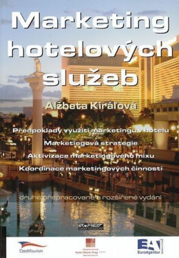 Marketing hotelových služeb, 2.vydání - Alžbeta Kiráľová