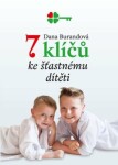 Klíčů ke šťastnému dítěti Dana Burandová