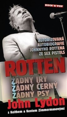 Rotten - Žádný Iry, žádný černý a žádný - John Lydon