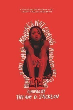 Monday´s Not Coming Tiffany Jackson