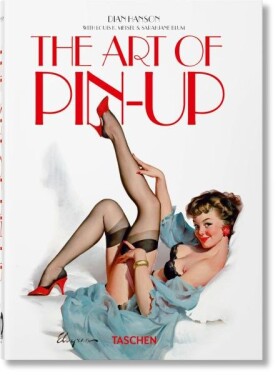 The Art of Pin-up. 40th Anniversary Edition - Dian Hanson