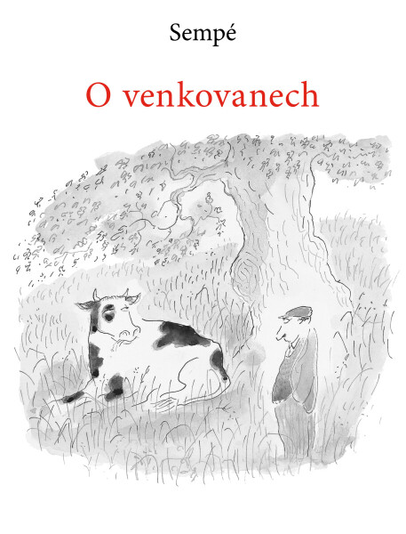 O venkovanech - Jean-Jacques Sempé