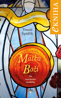 Matka Boží - Tomáš Špidlík
