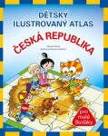 Dětský ilustrovaný atlas Česká republika Petra Fantová (Pláničková),