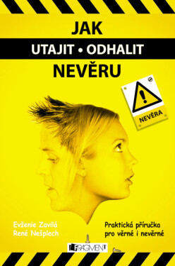 Jak utajit / odhalit nevěru - Zavilá Evženie, René Nešplech