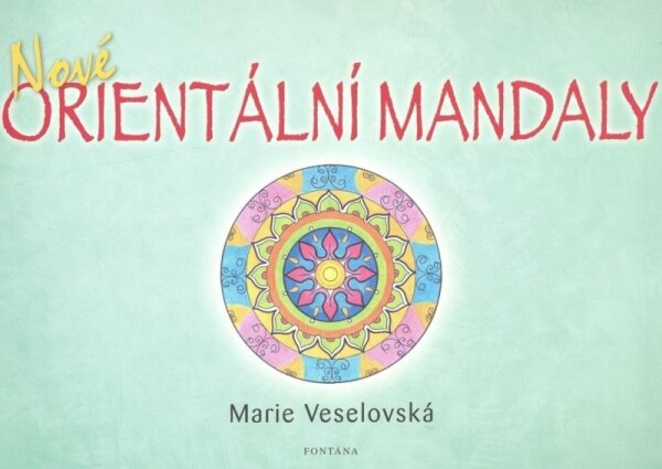 Nové orientální mandaly Marie Veselovská