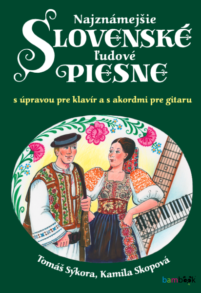 Najznámejšie slovenské ľudové piesne - Kamila Skopová, Tomáš Sýkora