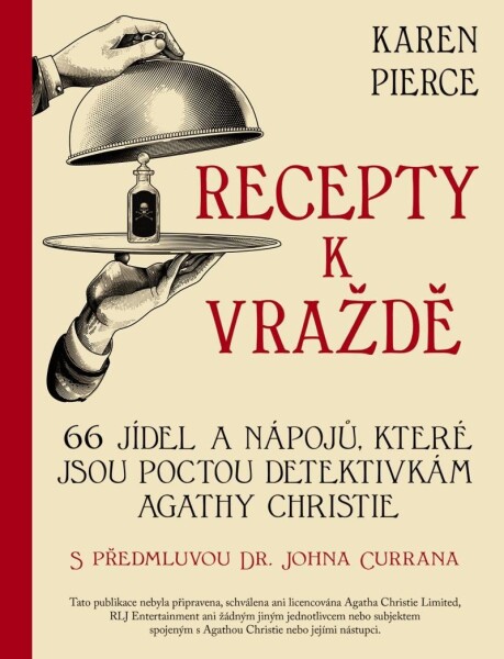 Recepty k vraždě - 66 pokrmů a nápojů na počest detektivních příběhů Agathy Christie - Karen Pierce