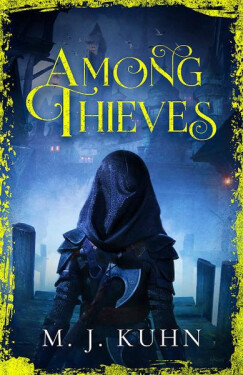 Among Thieves, 1. vydání - M. J. Kuhn