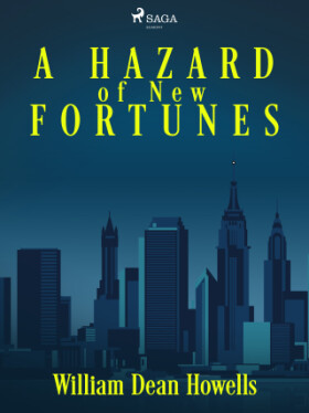 A Hazard of New Fortunes - William Dean Howells - e-kniha