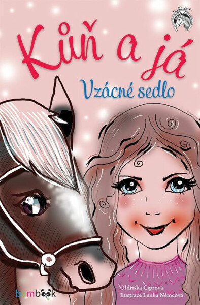 Kůň a já - Vzácné sedlo - Oldřiška Ciprová, Lenka Němcová