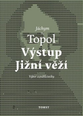 Výstup Jižní věží (poškozené) - Jáchym Topol